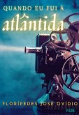 QUANDO EU FUI À ATLÂNTIDA (eBook, ePUB)