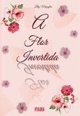 A flor invertida (eBook, ePUB)
