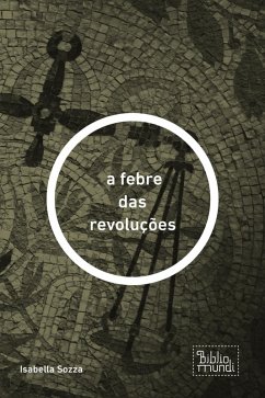 Cover a febre das revoluções (eBook, ePUB)