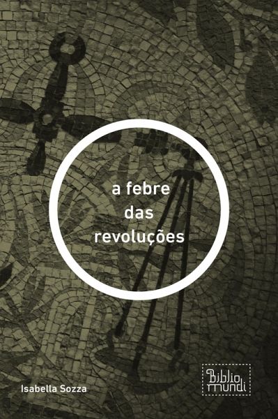 a febre das revoluções (eBook, ePUB)