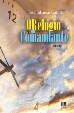 O Relógio do Comandante (eBook, ePUB) - Garcia, José Ribamar