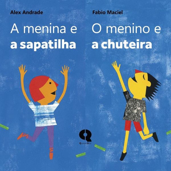 A menina e a sapatilha E o menino e a chuteira (eBook, ePUB)