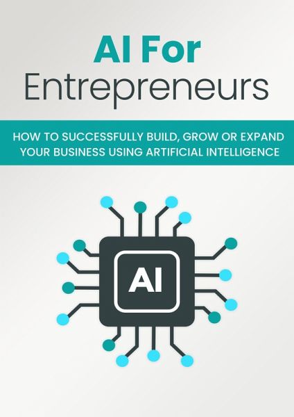 AI For Entreprender (eBook, ePUB) AI For Entreprender (eBook, ePUB)