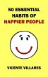 50 Essential Habits of Happier People... - Bild 1