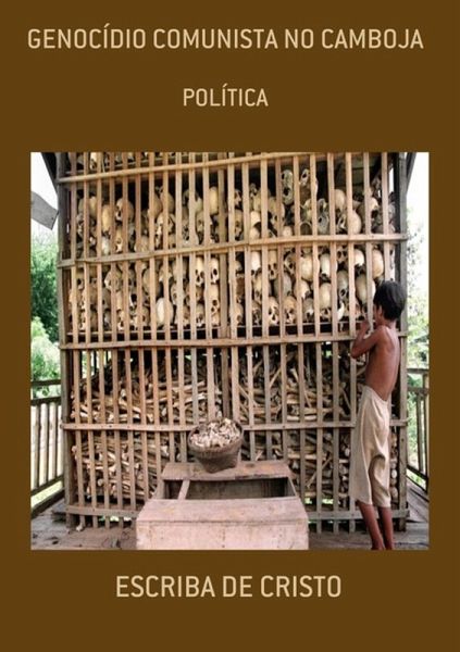 GENOCÍDIO COMUNISTA NO CAMBOJA (eBook, ePUB)
