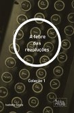 A febre das revoluções (eBook, ePUB)