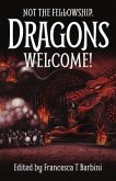 Not The Fellowship. Dragons Welcome! (eBook, ePUB)