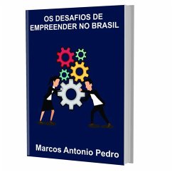 OS Desafios de Empreender no Brasil (eBook, ePUB) - Pedro, Marcos Antonio