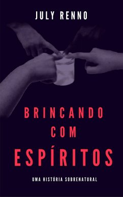 Brincando com espíritos (eBook, ePUB) - Renno, July