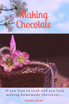 Making Chocolate (eBook, ePUB) - Mary, Sousa