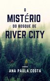 O MISTÉRIO DO BOSQUE DE RIVER CITY (eBook, ePUB)