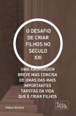 O DESAFIO DE CRIAR FILHOS NO SÉCULO XXI (eBook, ePUB) O DESAFIO DE CRIAR FILHOS NO SÉCULO XXI (eBook, ePUB)