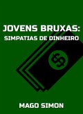 Jovens Bruxas: Simpatias de Dinheiro (eBook, ePUB)