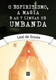 O Espiritismo, a Magia e as Sete Linhas de Umbanda (eBook, ePUB)