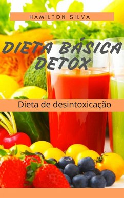 Dieta Básica Detox (eBook, ePUB) Cover Dieta Básica Detox (eBook, ePUB)