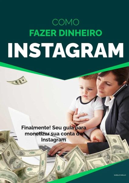 Como Fazer Dinheiro no INSTAGRAM (eBook, ePUB)