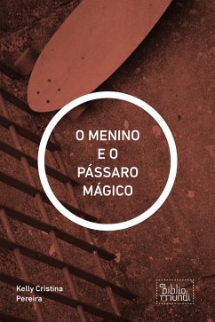 Cover O MENINO E O PÁSSARO MÁGICO (eBook, ePUB)