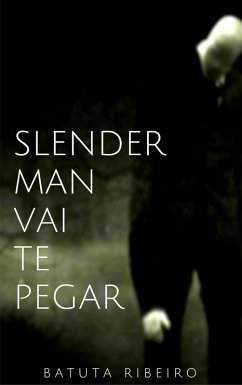 Cover Slender Man vai te pegar (eBook, ePUB)