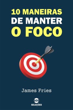 Cover 10 Maneiras de manter o foco (eBook, ePUB)