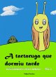 A tartaruga que dormiu tarde (eBook,... - Bild 1