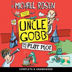 Uncle Gobb and the Plot Plot (MP3-Download) - Rosen, Michael