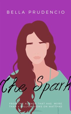 The Spark (eBook, ePUB) - Prudencio, Bella