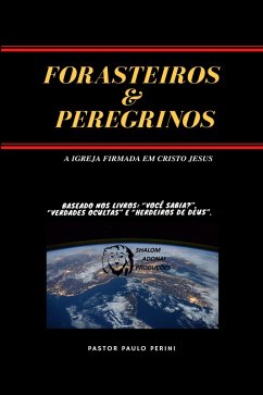 FORASTEIROS & PEREGRINOS (eBook, ePUB) - Paulo Perini, Pr.