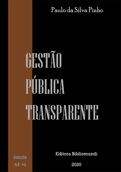 GESTÃO PÚBLICA TRANSPARENTE (eBook, ePUB) GESTÃO PÚBLICA TRANSPARENTE (eBook, ePUB)