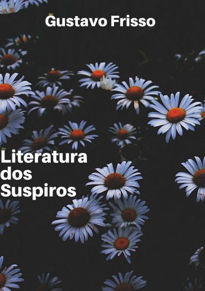Literatura dos Suspiros (eBook, ePUB) Literatura dos Suspiros (eBook, ePUB)