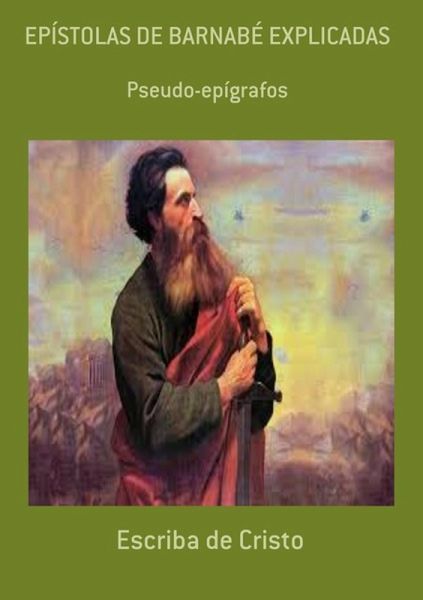 EPÍSTOLAS DE BARNABE EXPLICADAS (eBook, ePUB) EPÍSTOLAS DE BARNABE EXPLICADAS (eBook, ePUB)