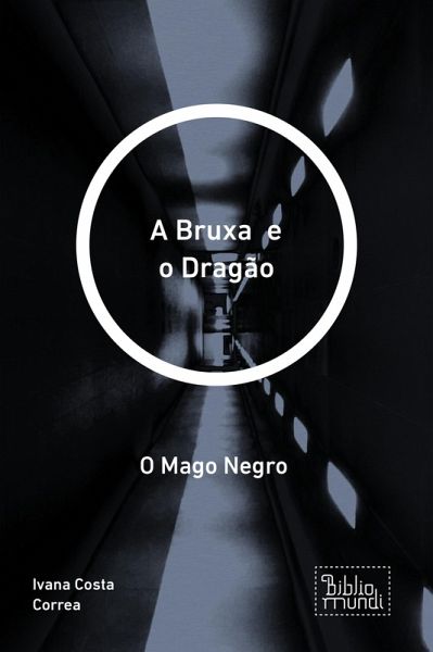 A Bruxa e o Dragão (eBook, ePUB) A Bruxa e o Dragão (eBook, ePUB)