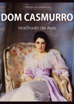 Dom Casmurro (eBook, ePUB) - De Assis, Machado