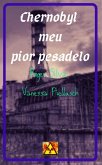 Chernobyl meu pior pesadelo (eBook, ePUB)