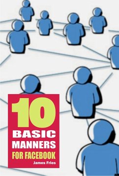 10 Basic manners for facebook (eBook, ePUB) - Fries, James