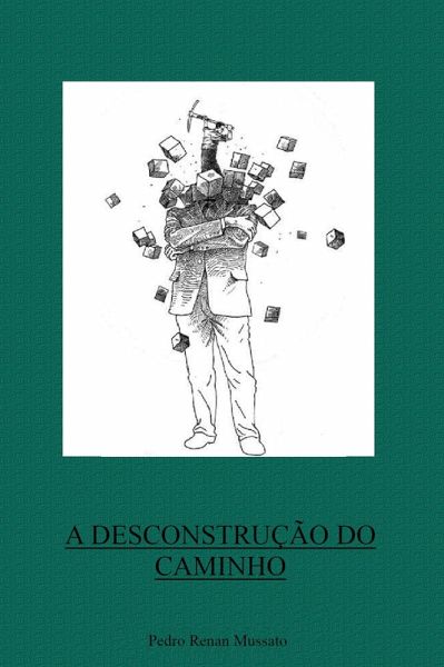 DESCONSTRUÇÃO DO CAMINHO (eBook, ePUB) DESCONSTRUÇÃO DO CAMINHO (eBook, ePUB)