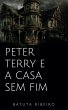 Peter Terry e a casa sem fim (eBook,... - Bild 1