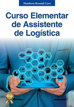 Curso elementar de assistente de logística (eBook, ePUB) - C, Humberto