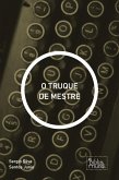 O TRUQUE DE MESTRE (eBook, ePUB)
