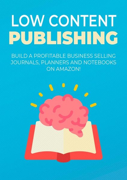 Low Content Publishing (eBook, ePUB) Low Content Publishing (eBook, ePUB)