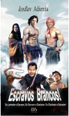 Escravos Brancos! (eBook, ePUB)