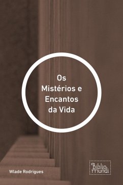 Cover Os Mistérios e Encantos da Vida (eBook, ePUB)