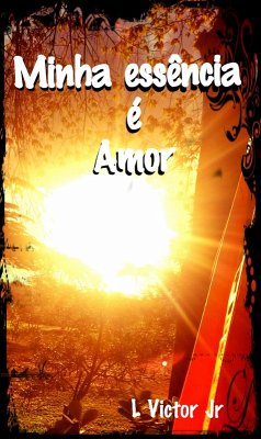 Cover Minha essência é amor (eBook, ePUB)