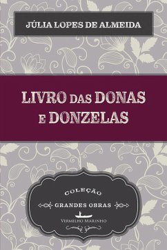 Livro das Donas e Donzelas (eBook, ePUB) - Lopes de Almeida, Júlia
