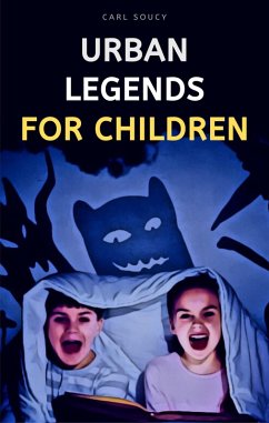 Urban legends for children (eBook, ePUB) - Soucy, Carl