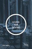 A CASA POR DENTRO (eBook, ePUB) A CASA POR DENTRO (eBook, ePUB)