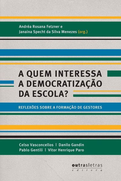 A quem interessa a democratização da escola? (eBook, ePUB) A quem interessa a democratização da escola? (eBook, ePUB)