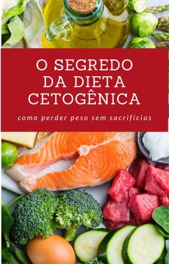 Cover O Segredo da Dieta Cetogênica (eBook, ePUB)