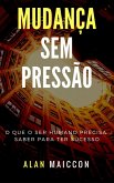 Mudança Sem Pressão (eBook, ePUB)