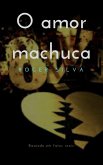 O amor machuca (eBook, ePUB)