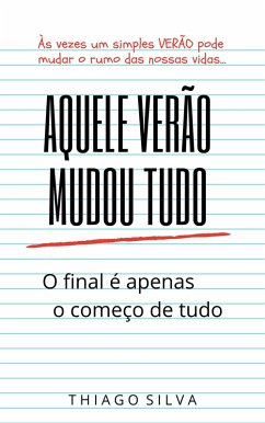 Aquele Verão Mudou Tudo (eBook, ePUB) - Silva, Thiago